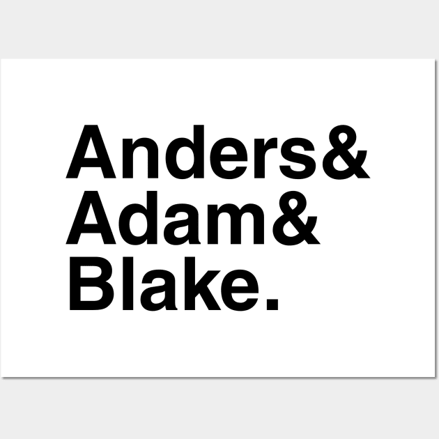 Workaholics - Anders & Adam & Blake. (Black) Wall Art by foozler